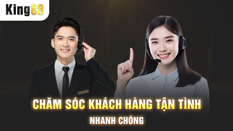Chăm sóc khách hàng cực kỳ nhanh chóng