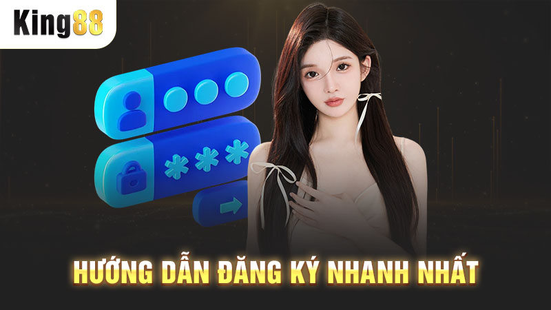 Hướng dẫn đăng ký nhanh nhất