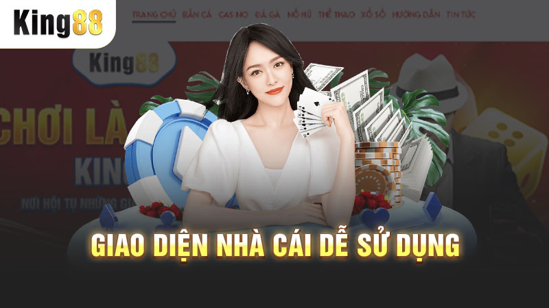 Giao diện nhà cái dễ sử dụng